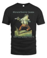 Strawberry Jams But My Glock Don't Shirt, Funny T-shirt, Meme Unisex Men Women Ladies Adult Sayings Gun