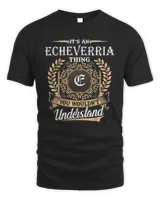 Echeverria You Wouldnt Understand Name Custom