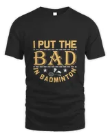 I Shirt, Badminton Shirt,Badminton T-shirt,Funny Badminton Shirt, Badminton Gift,Sport Shirt