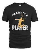 I'm A Bit Shirt, Badminton Shirt,Badminton T-shirt,Funny Badminton Shirt, Badminton Gift,Sport Shirt