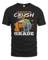 Ready To Crush 1st Grade T Rex Dinosaur Back to School Boys