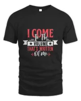 I come in the volume thats written of me2476 T-Shirt