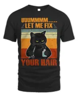 Black Cat Let Me Fix Your Hair Funny Hairdresser Hairstylist