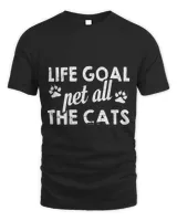 Funny life goal pet all the cats