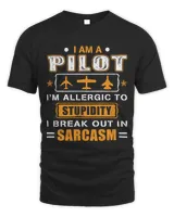 I am a pilot I'm allergic to stupidity I break out in sarcasm