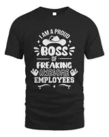 New I Am A Proud Boss Of Freaking Awesome Employees T-Shirt