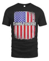 Us Flag Biden Quotes Semi-fascist Political Humor Shirt