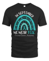 In September We Wear Teal Ovarian Cancer Awareness Women Shirt