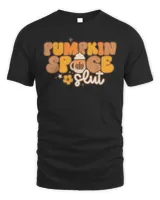 Pumpkin Spice Slut Fall Thanksgiving Retro Groovy Shirt