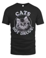 Cats Not Drugs Shirt