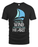 Follow The Wind Captain, Sailor Skipper Sailor T-Shirt