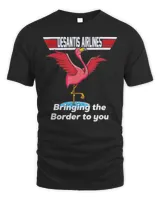 Desantis Airline Bringing the Border to You Florida Flamingo T-Shirt