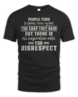 People Tend To Think I Will Forget The Crap They Said T-Shirt