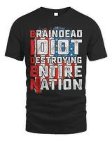 Biden BrainDead Idiot Destroying Entire Nation USA Flag Tee Shirt