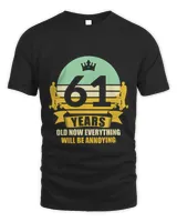 61 Years Old Funny Gift Idea 61 Birthday Present11986 T-Shirt