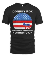 Sarcastic Donkey Pox The Disease Destroying America Anti-Joe T-Shirt