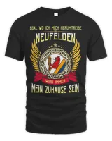 Egal Wo Ich Mich Herumtreibe Neufelden Wird Immer Mein Zuhause Sein Shirt