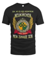 Egal Wo Ich Mich Herumtreibe Neukirchen Wird Immer Mein Zuhause Sein Shirt