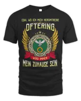 Egal Wo Ich Mich Herumtreibe Oftering Wird Immer Mein Zuhause Sein Shirt