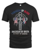 Dominican By Blood American By Birth Dominican Republic Flag Shirt