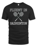 Fluent In Badminton T-Shirt