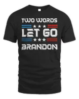 Two Words Let’s Go Brandon US Flag Political Meme T-Shirt