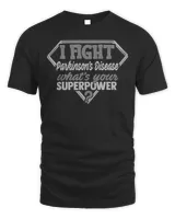 I Fight Parkinson’s Disease What’s Your Superpower T-shirt