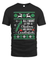 All I Want For Christmas Are Green Candlesticks Christmas Shirt