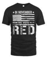 In November We Vote Red Remove Every Democrat Tee Shirt