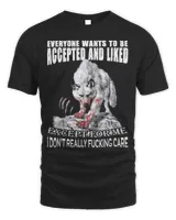 Everyone Wants To Be Accepted And Liked Except For Me Wolf T-Shirt