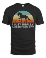 Horse Horses Funny I Just Really Like Horses OK Design Horse Rider