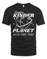 Create A Kinder Planet Be Kind Aesthetic Trend Shirt