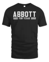 Greg Abbott For Texas, Greg Governor Supporter T-Shirt