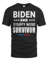 Biden and Stuffy Nose Survivor Tee Shirt