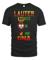 Lauter Es's In Mir Dna Shirt