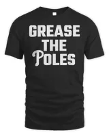Grease the Poles Philadelphia T-Shirt