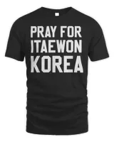 Pray For Korea Itaewon Strong Horror Halloween 2022 T-Shirt