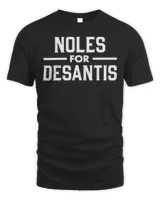 Noles For Desantis T-Shirt