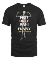 Not Only Am I Skeleton T-shirt