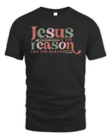 Christian Jesus The Reason Xmas Holiday Season Christmas Shirt