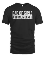 Dad Of Girls Outnumbered Shirt