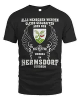 Elle Menschen Werden Gleich Geschaffen Aber Nur Die Besten Werden Im Hermsdorf Geboren Shirt