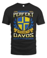 Ich Bin Nicht Perfekt Aber Ich Komme Aus Davos Und Das Ist Fast Das Gleiche Shirt