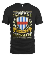 Ich Bin Nicht Perfekt Aber Ich Komme Aus Regensdorf Und Das Ist Fast Das Gleiche Shirt