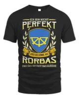 Ich Bin Nicht Perfekt Aber Ich Komme Aus Rorbas Und Das Ist Fast Das Gleiche Shirt