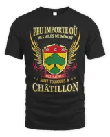 Peu Importe Où Mes Ailes Me Mènent Mes Racines Sont Toujours À Châtillon Shirt