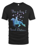 This Is How I Social Distance Riding Horse Shirt