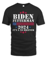 Biden Fetterman 2024 It’s a No Brainer Political Biden T-Shirt