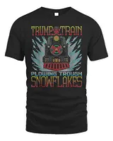 Trump Train Plowing Through Snowflakes Potus Pro-Trump Tee Shirt