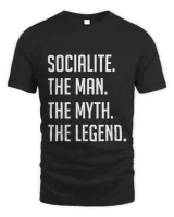 Socialite  The Man The Myth The Legend  Funny Secret Santa T-Shirt